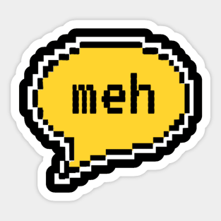 Meh Sticker